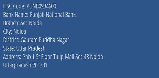Punjab National Bank Sec Noida Branch, Branch Code 934600 & IFSC Code Punb0934600