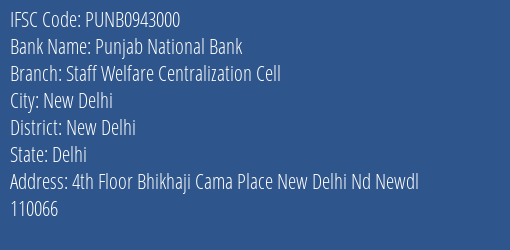 Punjab National Bank Staff Welfare Centralization Cell Branch, Branch Code 943000 & IFSC Code PUNB0943000