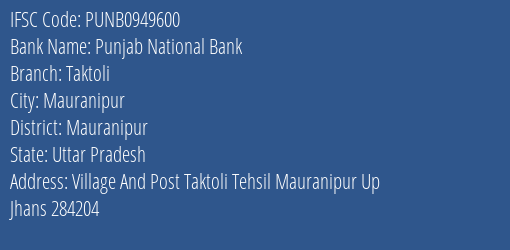 Punjab National Bank Taktoli Branch Mauranipur IFSC Code PUNB0949600