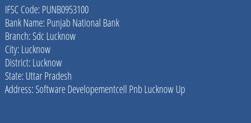 Punjab National Bank Sdc Lucknow Branch Lucknow IFSC Code PUNB0953100