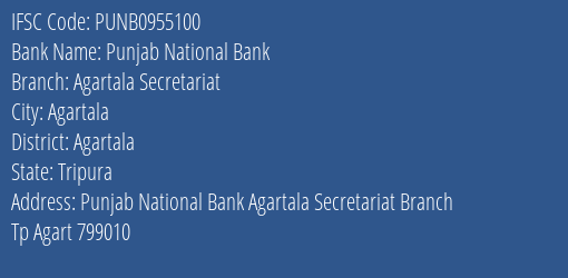Punjab National Bank Agartala Secretariat Branch Agartala IFSC Code PUNB0955100