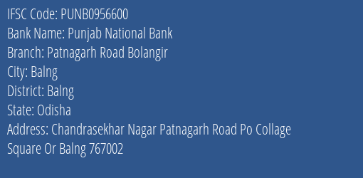 Punjab National Bank Patnagarh Road Bolangir Branch Balng IFSC Code PUNB0956600