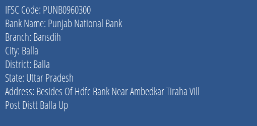 Punjab National Bank Bansdih Branch, Branch Code 960300 & IFSC Code Punb0960300