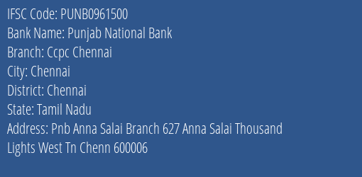 Punjab National Bank Ccpc Chennai Branch, Branch Code 961500 & IFSC Code PUNB0961500