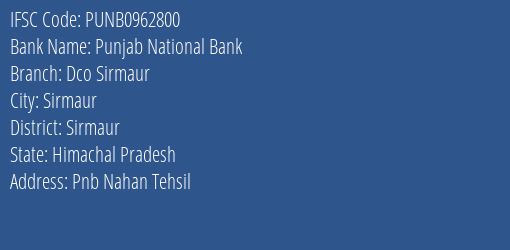 Punjab National Bank Dco Sirmaur Branch Sirmaur IFSC Code PUNB0962800