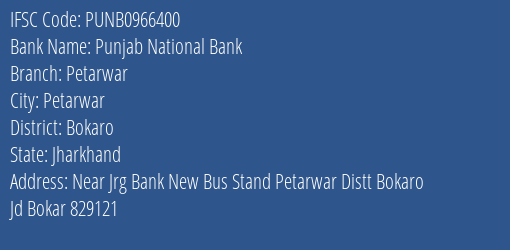 Punjab National Bank Petarwar Branch Bokaro IFSC Code PUNB0966400