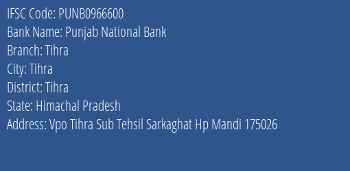 Punjab National Bank Tihra Branch Tihra IFSC Code PUNB0966600