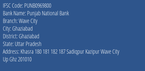 Punjab National Bank Wave City Branch Ghaziabad IFSC Code PUNB0969800