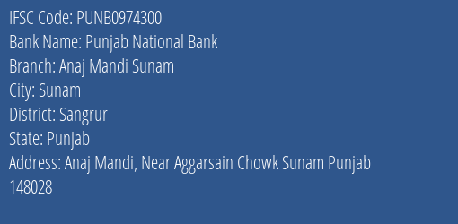 Punjab National Bank Anaj Mandi Sunam Branch Sangrur IFSC Code PUNB0974300