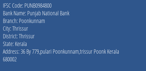 Punjab National Bank Poonkunnam Branch Thrissur IFSC Code PUNB0984800