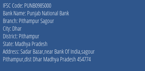Punjab National Bank Pithampur Sagour Branch Pithampur IFSC Code PUNB0985000