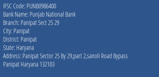 Punjab National Bank Panipat Sect 25 29 Branch Panipat IFSC Code PUNB0986400