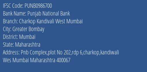 Punjab National Bank Charkop Kandivali West Mumbai Branch, Branch Code 986700 & IFSC Code PUNB0986700