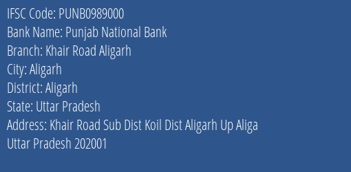 Punjab National Bank Khair Road Aligarh Branch Aligarh IFSC Code PUNB0989000