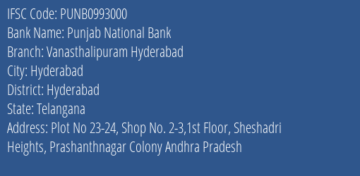 Punjab National Bank Vanasthalipuram Hyderabad Branch, Branch Code 993000 & IFSC Code PUNB0993000
