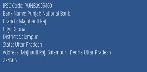 Punjab National Bank Majuhauli Raj Branch, Branch Code 995400 & IFSC Code Punb0995400