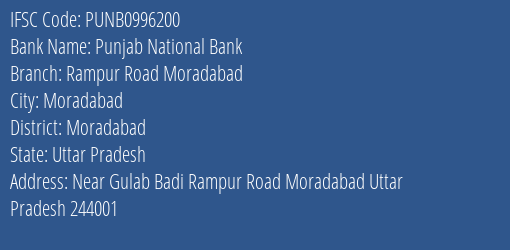 Punjab National Bank Rampur Road Moradabad Branch Moradabad IFSC Code PUNB0996200