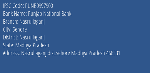 Punjab National Bank Nasrullaganj Branch, Branch Code 997900 & IFSC Code PUNB0997900