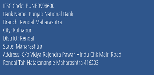 Punjab National Bank Rendal Maharashtra Branch, Branch Code 998600 & IFSC Code PUNB0998600