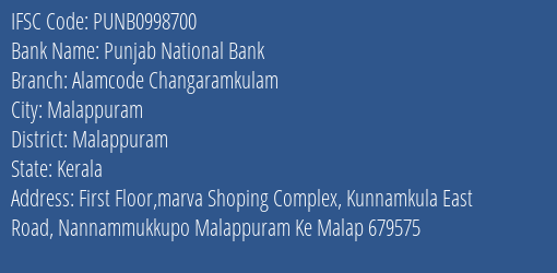 Punjab National Bank Alamcode Changaramkulam Branch, Branch Code 998700 & IFSC Code PUNB0998700
