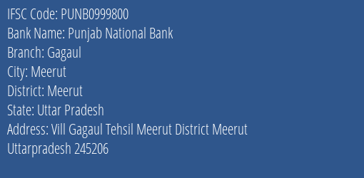 Punjab National Bank Gagaul Branch, Branch Code 999800 & IFSC Code PUNB0999800