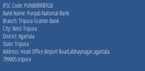 Punjab National Bank Tripura Gramin Bank Branch Agartala IFSC Code PUNB0RRBTGB