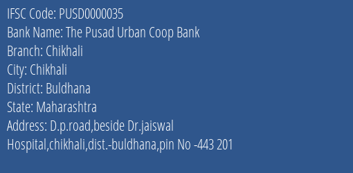 The Pusad Urban Coop Bank Chikhali Branch, Branch Code 000035 & IFSC Code PUSD0000035