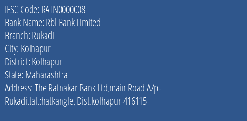 Rbl Bank Limited Rukadi Branch, Branch Code 000008 & IFSC Code RATN0000008