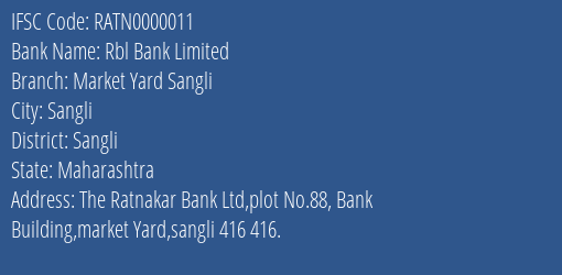 Rbl Bank Market Yard Sangli Branch Sangli IFSC Code RATN0000011