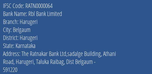Rbl Bank Harugeri Branch Harugeri IFSC Code RATN0000064