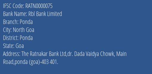 Rbl Bank Ponda Branch Ponda IFSC Code RATN0000075