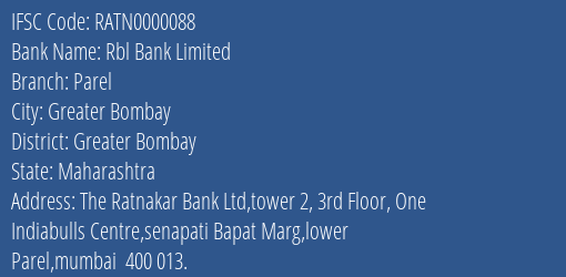 Rbl Bank Limited Parel Branch, Branch Code 000088 & IFSC Code RATN0000088