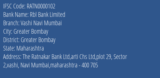 Rbl Bank Limited Vashi Navi Mumbai Branch, Branch Code 000102 & IFSC Code RATN0000102