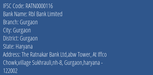 Rbl Bank Limited Gurgaon Branch, Branch Code 000116 & IFSC Code RATN0000116