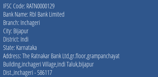 Rbl Bank Inchageri Branch Indi IFSC Code RATN0000129
