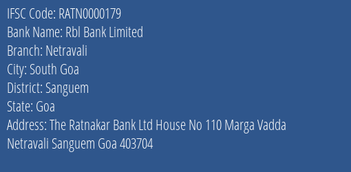 Rbl Bank Limited Netravali Branch, Branch Code 000179 & IFSC Code RATN0000179