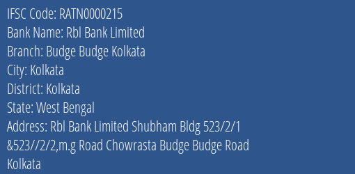 Rbl Bank Limited Budge Budge Kolkata Branch, Branch Code 000215 & IFSC Code RATN0000215