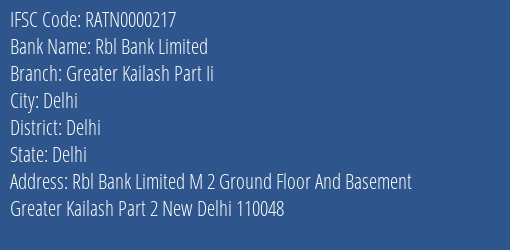 Rbl Bank Limited Greater Kailash Part Ii Branch, Branch Code 000217 & IFSC Code RATN0000217