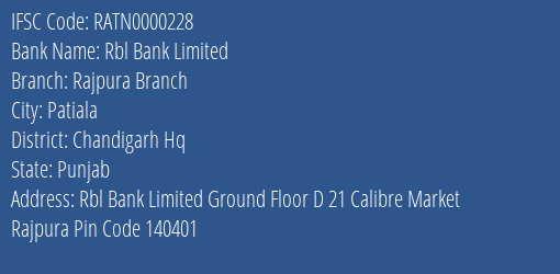 Rbl Bank Rajpura Branch Branch Chandigarh Hq IFSC Code RATN0000228