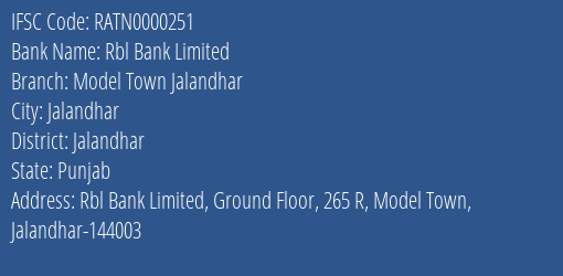 Rbl Bank Limited Model Town Jalandhar Branch, Branch Code 000251 & IFSC Code RATN0000251
