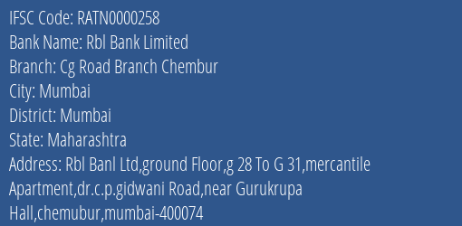 Rbl Bank Limited Cg Road Branch Chembur Branch, Branch Code 000258 & IFSC Code RATN0000258