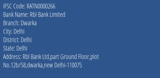 Rbl Bank Limited Dwarka Branch, Branch Code 000266 & IFSC Code RATN0000266