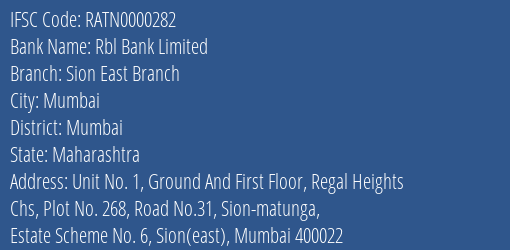 Rbl Bank Limited Sion East Branch Branch, Branch Code 000282 & IFSC Code RATN0000282