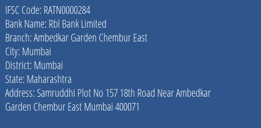 Rbl Bank Limited Ambedkar Garden Chembur East Branch, Branch Code 000284 & IFSC Code RATN0000284