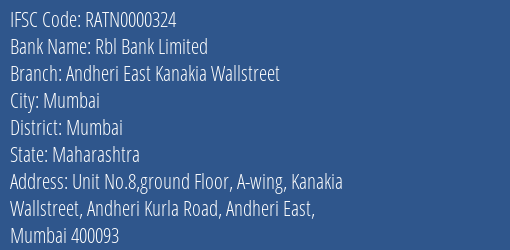 Rbl Bank Limited Andheri East Kanakia Wallstreet Branch, Branch Code 000324 & IFSC Code RATN0000324