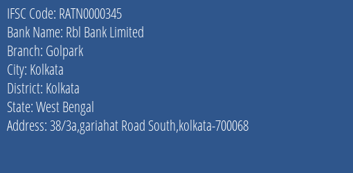 Rbl Bank Limited Golpark Branch, Branch Code 000345 & IFSC Code RATN0000345