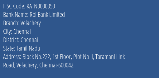 Rbl Bank Limited Velachery Branch, Branch Code 000350 & IFSC Code RATN0000350