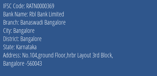 Rbl Bank Banaswadi Bangalore Branch Bangalore IFSC Code RATN0000369