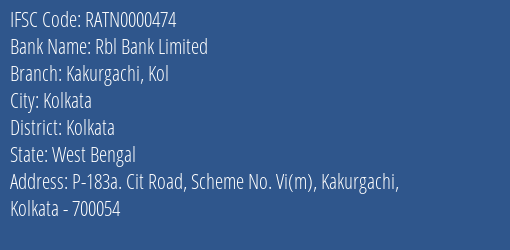 Rbl Bank Limited Kakurgachi Kol Branch, Branch Code 000474 & IFSC Code RATN0000474