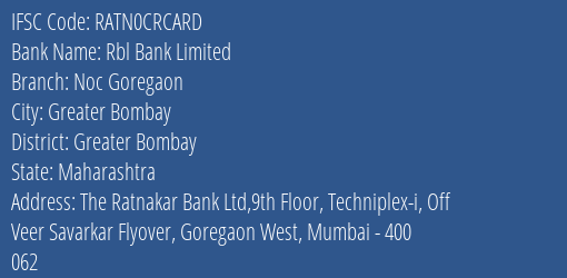 Rbl Bank Limited Noc Goregaon Branch, Branch Code CRCARD & IFSC Code RATN0CRCARD